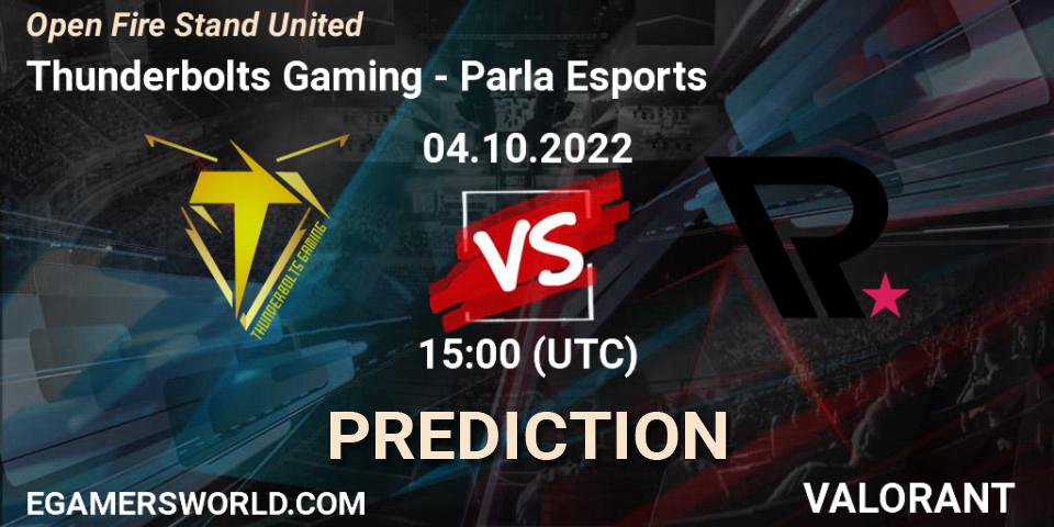 Prognoza Thunderbolts Gaming - Parla Esports. 04.10.22, VALORANT, Open Fire Stand United