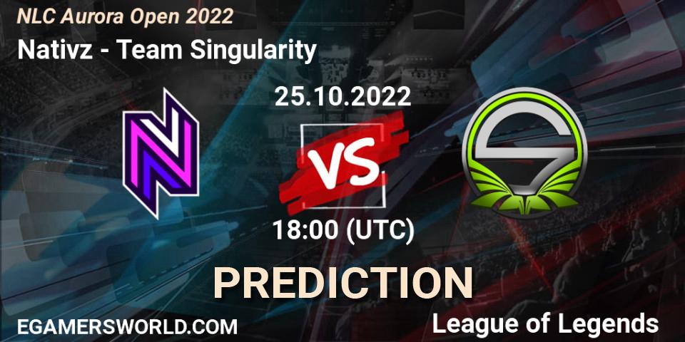Prognoza Nativz - Team Singularity. 25.10.22, LoL, NLC Aurora Open 2022