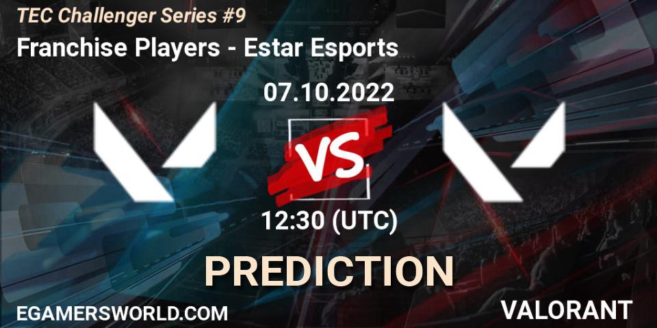 Prognoza Franchise Players - Estar Esports. 07.10.2022 at 14:20, VALORANT, TEC Challenger Series #9