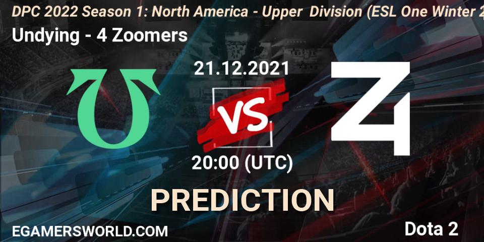 Prognoza Undying - 4 Zoomers. 21.12.2021 at 21:40, Dota 2, DPC 2022 Season 1: North America - Upper Division (ESL One Winter 2021)