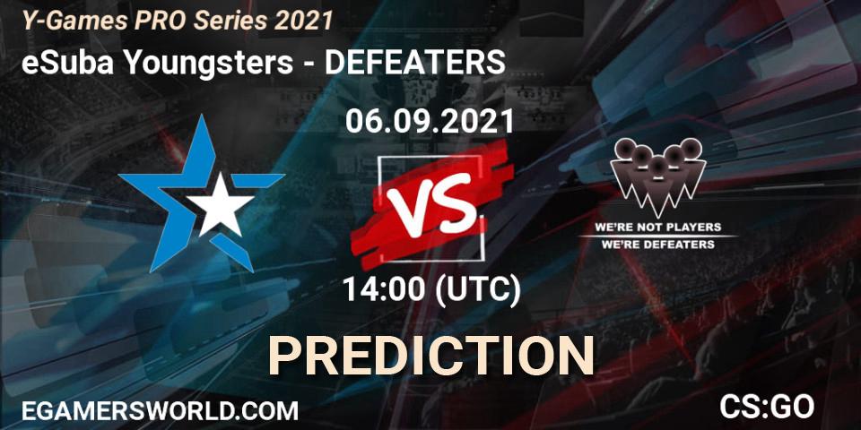 Prognoza eSuba Youngsters - DEFEATERS. 06.09.2021 at 14:00, Counter-Strike (CS2), Y-Games PRO Series 2021