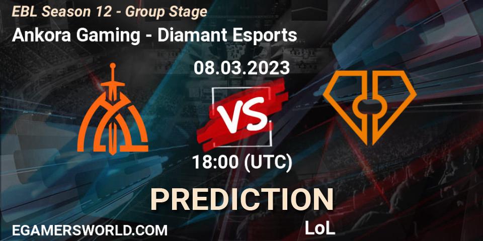 Prognoza Ankora Gaming - Diamant Esports. 08.03.23, LoL, EBL Season 12 - Group Stage