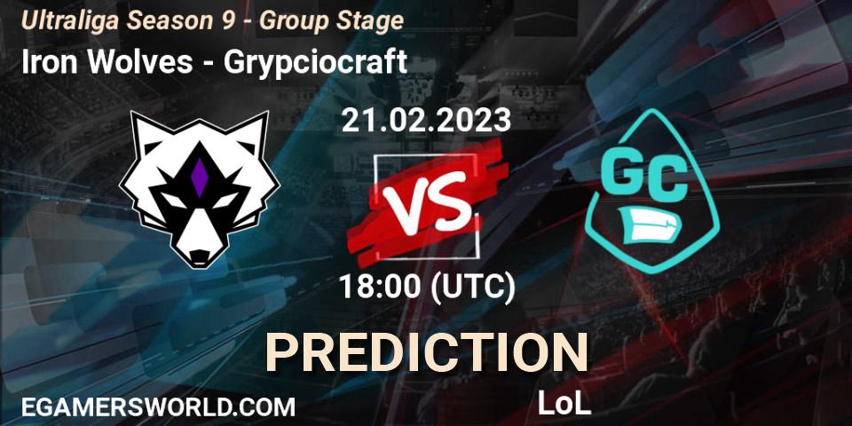 Prognoza Iron Wolves - Grypciocraft. 22.02.23, LoL, Ultraliga Season 9 - Group Stage