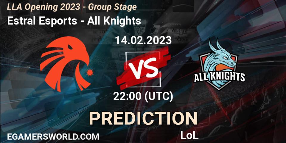 Prognoza Estral Esports - All Knights. 14.02.2023 at 22:00, LoL, LLA Opening 2023 - Group Stage