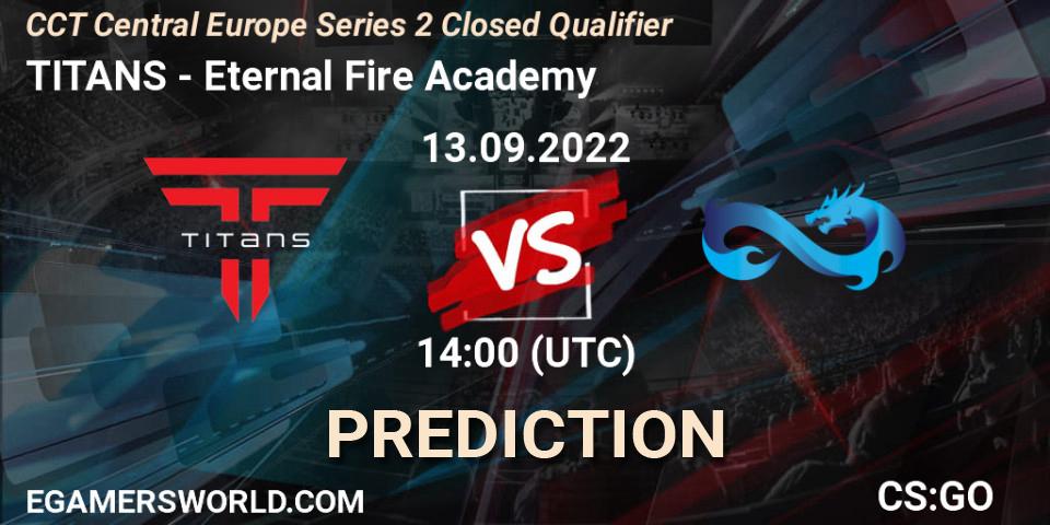 Prognoza TITANS - Eternal Fire Academy. 13.09.2022 at 14:00, Counter-Strike (CS2), CCT Central Europe Series 2 Closed Qualifier