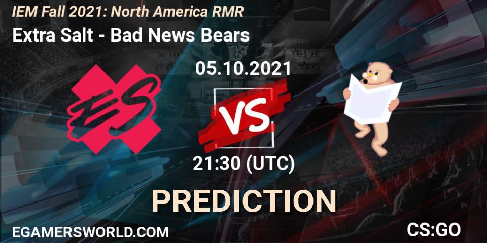 Prognoza Extra Salt - Bad News Bears. 05.10.2021 at 21:30, Counter-Strike (CS2), IEM Fall 2021: North America RMR