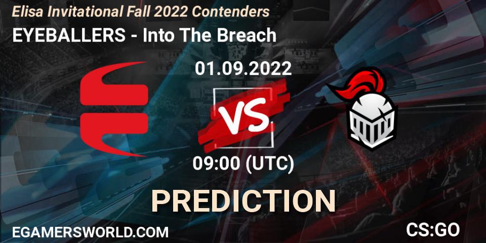 Prognoza EYEBALLERS - Into The Breach. 01.09.2022 at 09:00, Counter-Strike (CS2), Elisa Invitational Fall 2022 Contenders