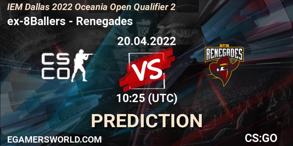 Prognoza ex-8Ballers - Renegades. 20.04.22, CS2 (CS:GO), IEM Dallas 2022 Oceania Open Qualifier 2