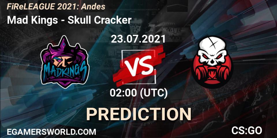Prognoza Mad Kings - Skull Cracker. 23.07.2021 at 01:30, Counter-Strike (CS2), FiReLEAGUE 2021: Andes