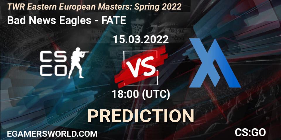 Prognoza Bad News Eagles - FATE. 15.03.22, CS2 (CS:GO), TWR Eastern European Masters: Spring 2022