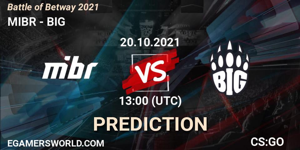 Prognoza MIBR - BIG. 20.10.2021 at 13:30, Counter-Strike (CS2), Battle of Betway 2021