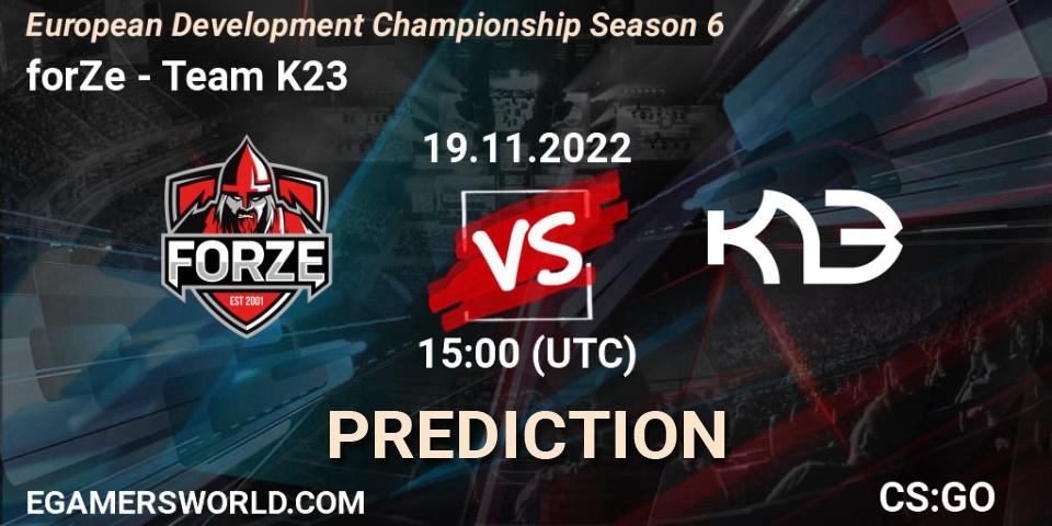 Prognoza forZe - Team K23. 19.11.2022 at 15:00, Counter-Strike (CS2), European Development Championship Season 6