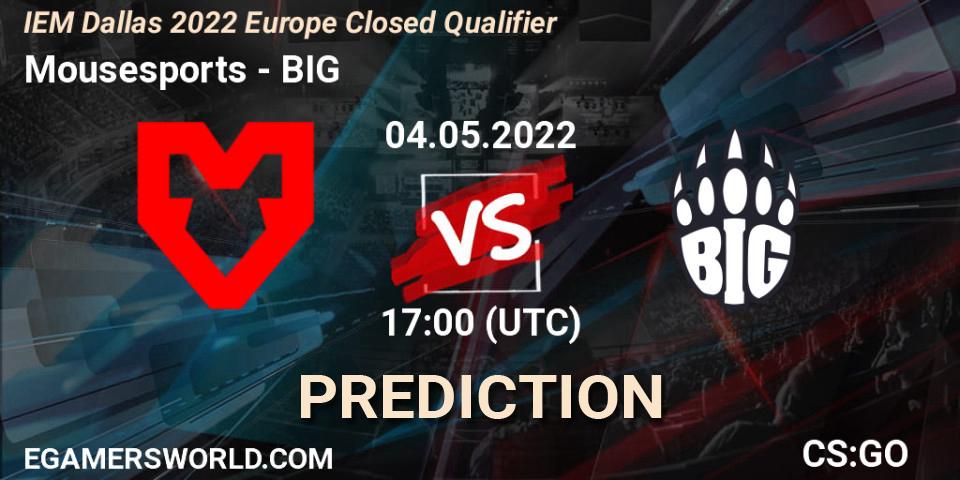 Prognoza Mousesports - BIG. 04.05.2022 at 17:00, Counter-Strike (CS2), IEM Dallas 2022 Europe Closed Qualifier