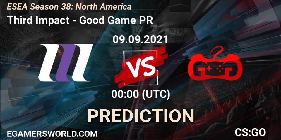 Prognoza Third Impact - Good Game PR. 09.09.21, CS2 (CS:GO), ESEA Season 38: North America 