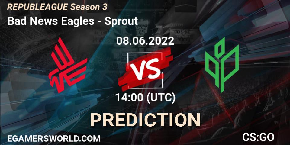 Prognoza Bad News Eagles - Sprout. 08.06.2022 at 14:00, Counter-Strike (CS2), REPUBLEAGUE Season 3