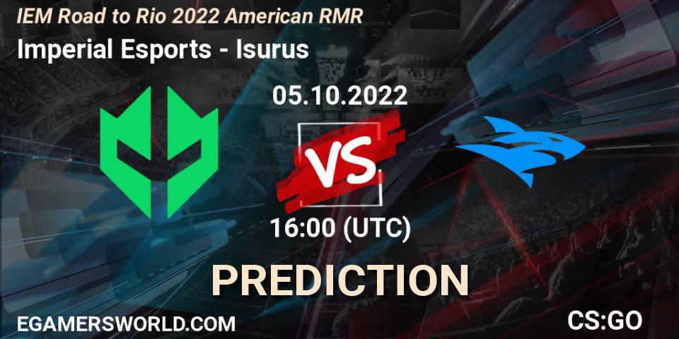 Prognoza Imperial Esports - Isurus. 05.10.2022 at 10:00, Counter-Strike (CS2), IEM Road to Rio 2022 American RMR