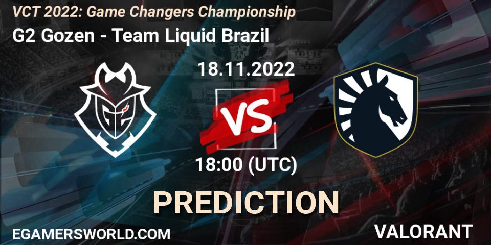 Prognoza G2 Gozen - Team Liquid Brazil. 18.11.2022 at 17:55, VALORANT, VCT 2022: Game Changers Championship