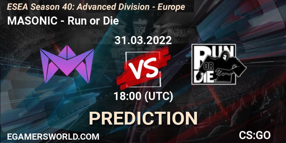 Prognoza MASONIC - Run or Die. 31.03.2022 at 18:00, Counter-Strike (CS2), ESEA Season 40: Advanced Division - Europe
