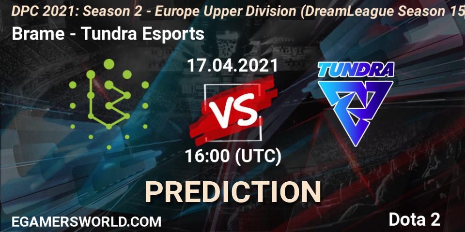 Prognoza Brame - Tundra Esports. 17.04.2021 at 15:57, Dota 2, DPC 2021: Season 2 - Europe Upper Division (DreamLeague Season 15)