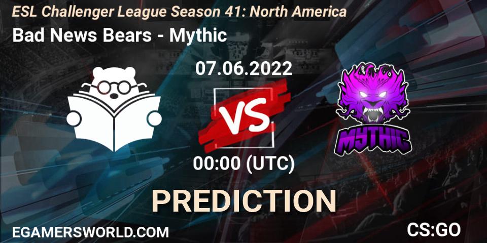 Prognoza Bad News Bears - Mythic. 07.06.22, CS2 (CS:GO), ESL Challenger League Season 41: North America