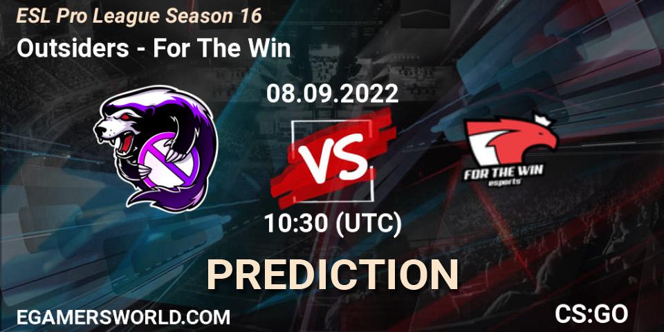 Prognoza Outsiders - For The Win. 08.09.2022 at 10:30, Counter-Strike (CS2), ESL Pro League Season 16