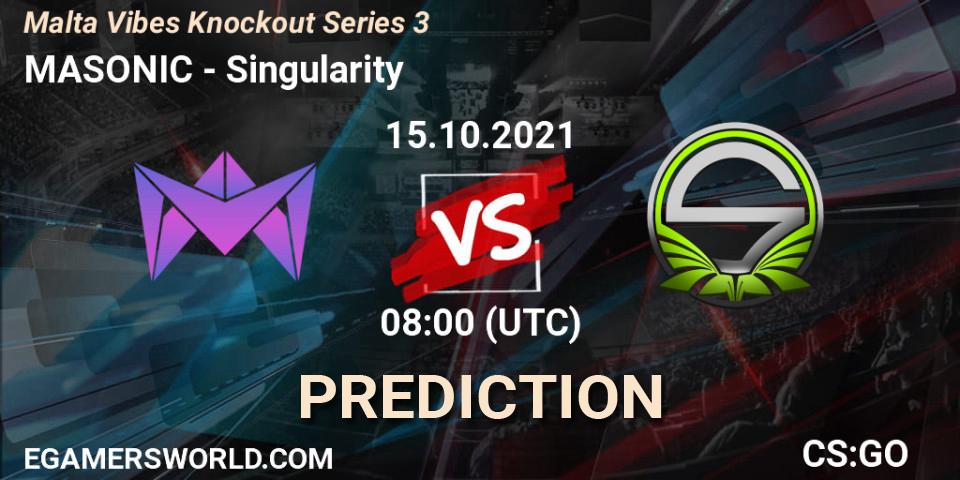Prognoza MASONIC - Singularity. 15.10.2021 at 08:00, Counter-Strike (CS2), Malta Vibes Knockout Series 3