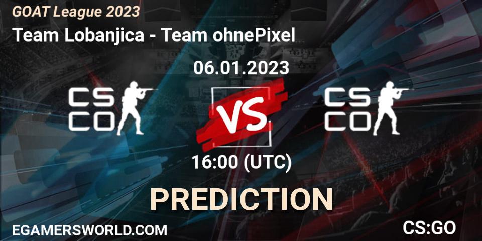 Prognoza Team Lobanjica - Team ohnePixel. 06.01.2023 at 16:00, Counter-Strike (CS2), GOAT League 2023