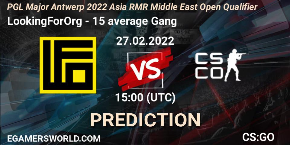 Prognoza LookingForOrg - 15 average Gang. 27.02.2022 at 15:10, Counter-Strike (CS2), PGL Major Antwerp 2022 Asia RMR Middle East Open Qualifier