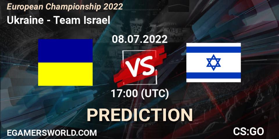 Prognoza Ukraine - Team Israel. 08.07.22, CS2 (CS:GO), European Championship 2022
