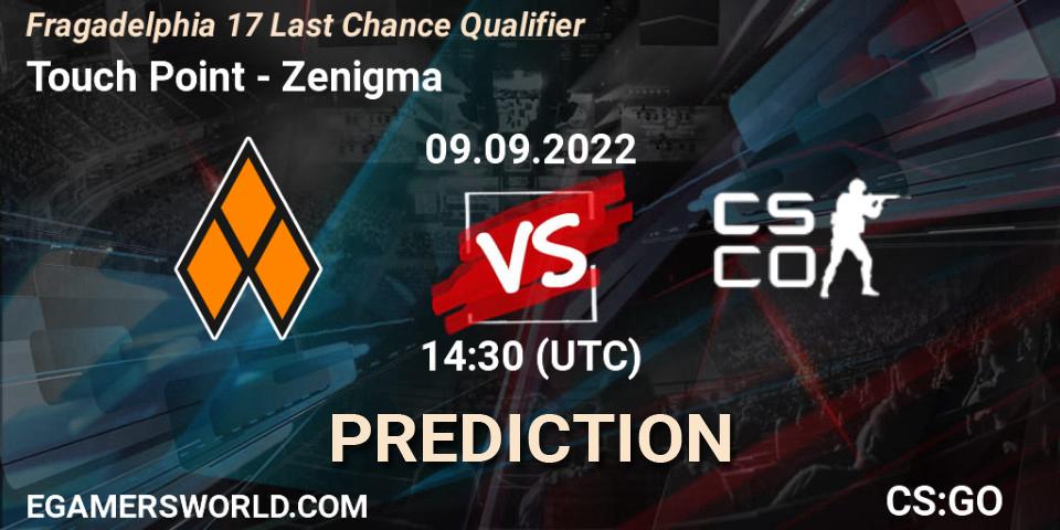 Prognoza Touch Point - Zenigma. 09.09.2022 at 14:30, Counter-Strike (CS2), Fragadelphia 17 Last Chance Qualifier