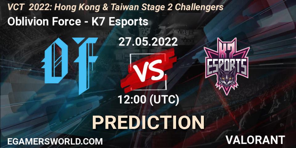 Prognoza Oblivion Force - K7 Esports. 27.05.2022 at 12:00, VALORANT, VCT 2022: Hong Kong & Taiwan Stage 2 Challengers
