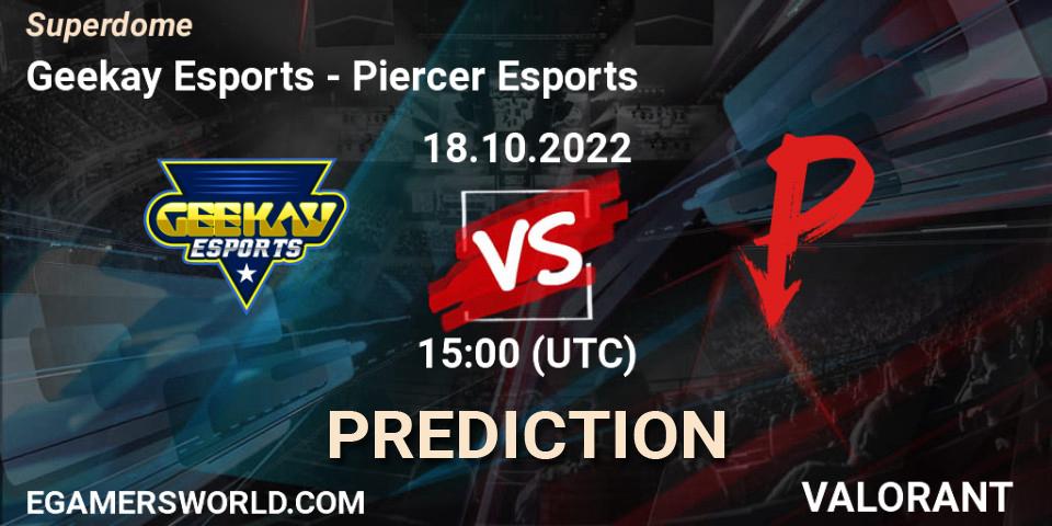 Prognoza Geekay Esports - Piercer Esports. 18.10.2022 at 16:10, VALORANT, Superdome