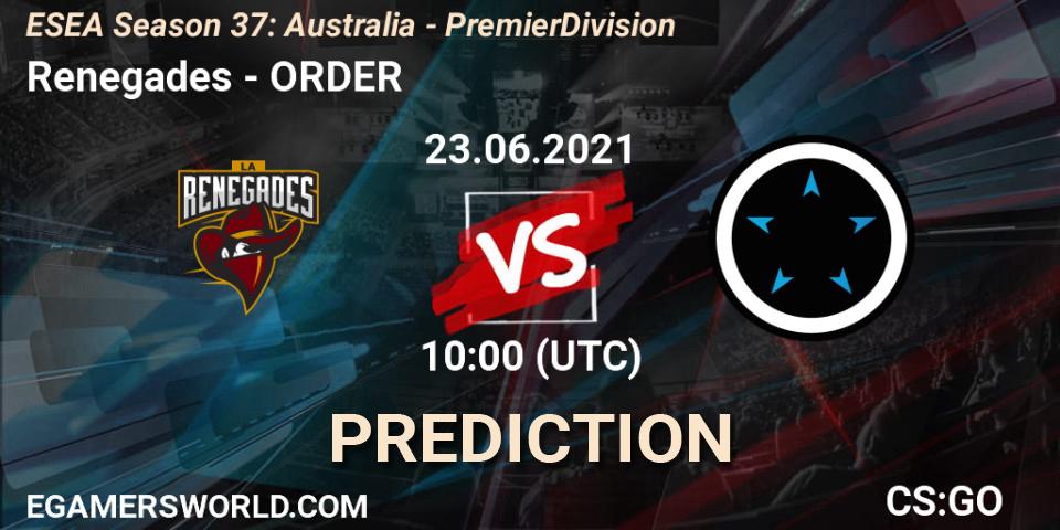 Prognoza Renegades - ORDER. 23.06.2021 at 10:00, Counter-Strike (CS2), ESEA Season 37: Australia - Premier Division