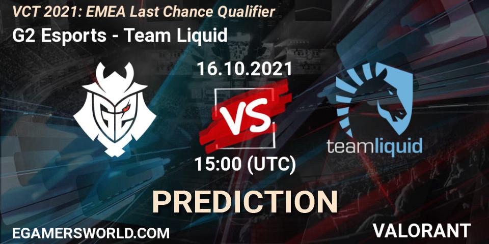 Prognoza G2 Esports - Team Liquid. 16.10.2021 at 13:00, VALORANT, VCT 2021: EMEA Last Chance Qualifier