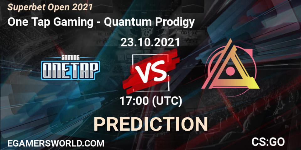 Prognoza One Tap Gaming - Quantum Prodigy. 23.10.2021 at 17:00, Counter-Strike (CS2), Superbet Open 2021