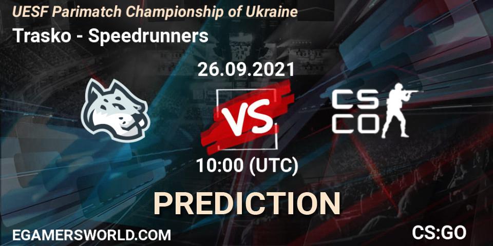 Prognoza Trasko - Speedrunners. 26.09.2021 at 10:05, Counter-Strike (CS2), UESF Parimatch Championship of Ukraine