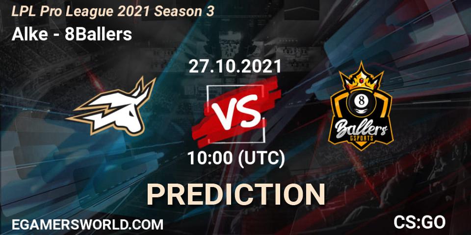 Prognoza Alke - 8Ballers. 27.10.2021 at 10:00, Counter-Strike (CS2), LPL Pro League 2021 Season 3