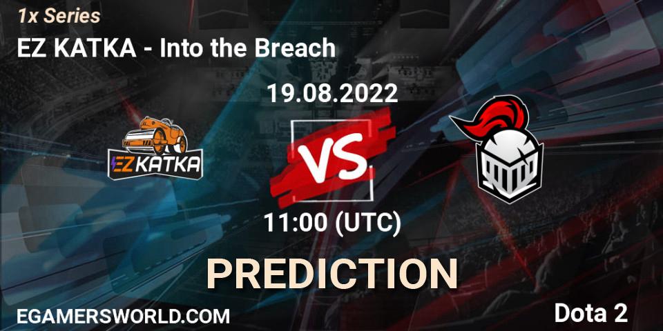 Prognoza EZ KATKA - Into the Breach. 19.08.2022 at 11:11, Dota 2, 1x Series