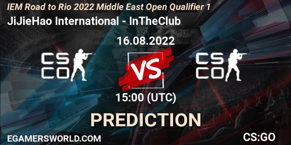 Prognoza JiJieHao International - InTheClub. 16.08.2022 at 15:00, Counter-Strike (CS2), IEM Road to Rio 2022 Middle East Open Qualifier 1