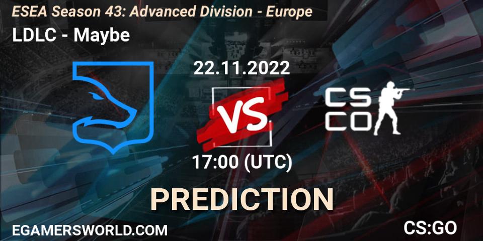 Prognoza LDLC - Maybe. 22.11.2022 at 17:00, Counter-Strike (CS2), ESEA Season 43: Advanced Division - Europe