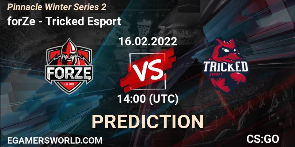 Prognoza forZe - Tricked Esport. 16.02.2022 at 14:00, Counter-Strike (CS2), Pinnacle Winter Series 2