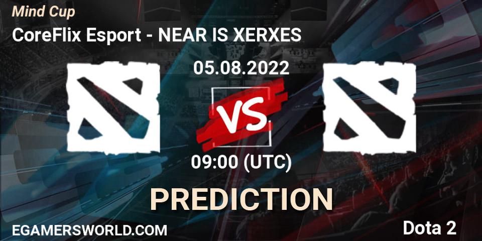 Prognoza CoreFlix Esport - NEAR IS XERXES. 05.08.2022 at 09:01, Dota 2, Mind Cup