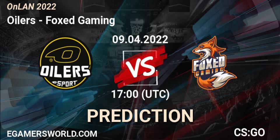Prognoza Oilers - Foxed Gaming. 09.04.2022 at 17:00, Counter-Strike (CS2), OnLAN 2022