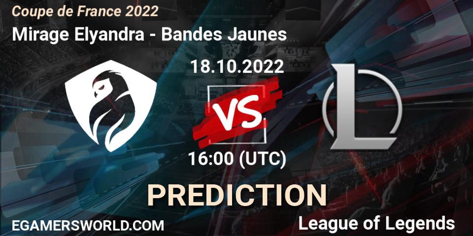 Prognoza Mirage Elyandra - Bandes Jaunes. 18.10.2022 at 16:00, LoL, Coupe de France 2022