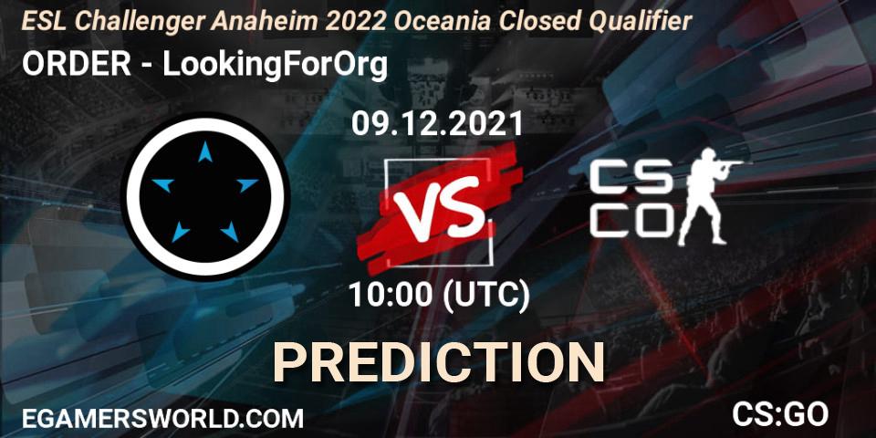 Prognoza ORDER - LookingForOrg. 09.12.2021 at 10:00, Counter-Strike (CS2), ESL Challenger Anaheim 2022 Oceania Closed Qualifier