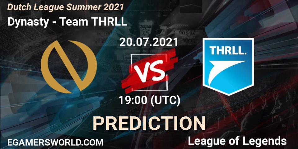 Prognoza Dynasty - Team THRLL. 22.06.2021 at 17:00, LoL, Dutch League Summer 2021