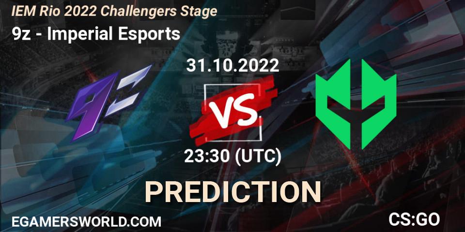 Prognoza 9z - Imperial Esports. 01.11.2022 at 00:15, Counter-Strike (CS2), IEM Rio 2022 Challengers Stage