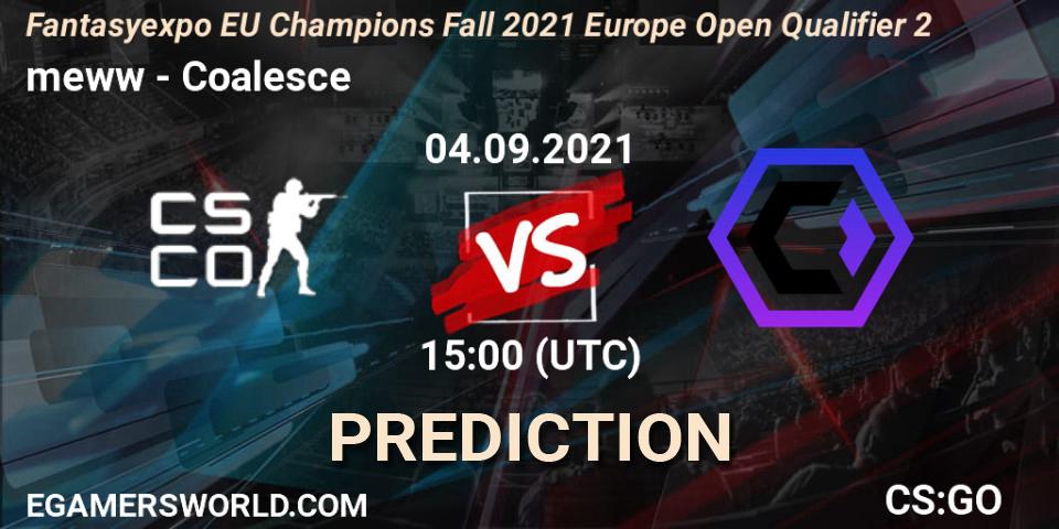 Prognoza meww - Coalesce. 04.09.2021 at 15:05, Counter-Strike (CS2), Fantasyexpo EU Champions Fall 2021 Europe Open Qualifier 2
