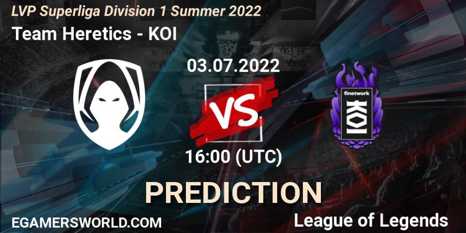 Prognoza Team Heretics - KOI. 03.07.22, LoL, LVP Superliga Division 1 Summer 2022