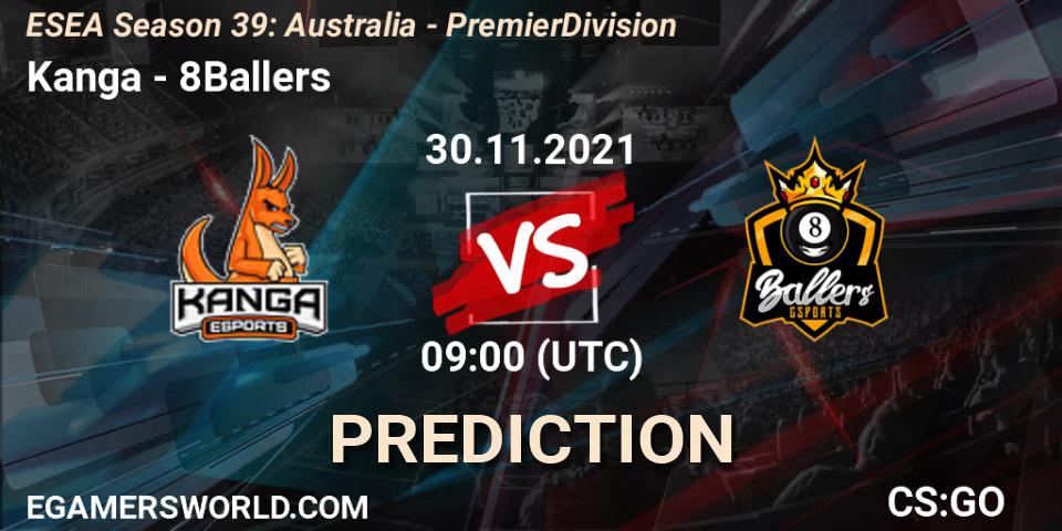 Prognoza Kanga - 8Ballers. 30.11.2021 at 09:00, Counter-Strike (CS2), ESEA Season 39: Australia - Premier Division
